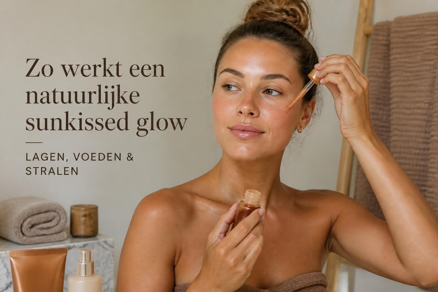 Sunkissed glow: tips voor een natuurlijke zonnige teint