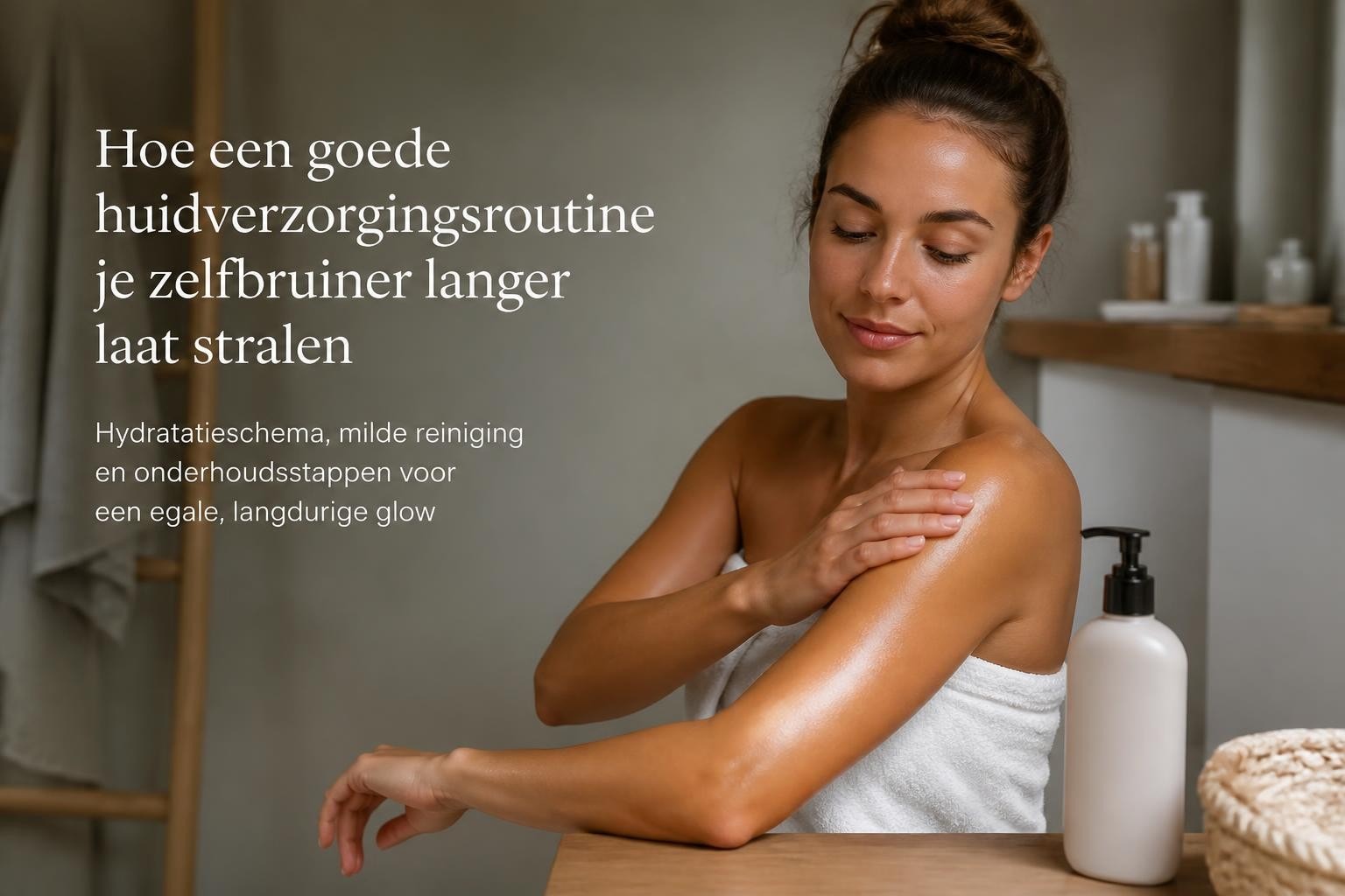 Zelfbruiner onderhouden: tips voor een langdurige glow
